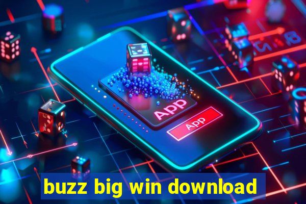 buzz big win download